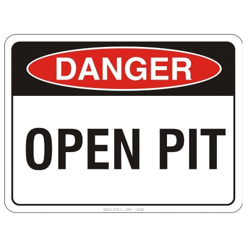 Danger – Open Pit Sign