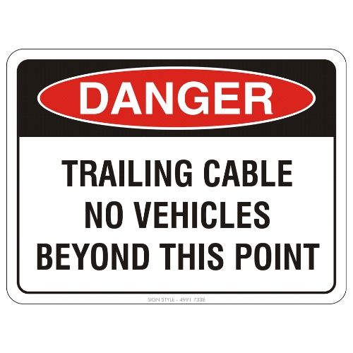 Danger – Trailing Cable No Vehicles Beyond This Point Sign