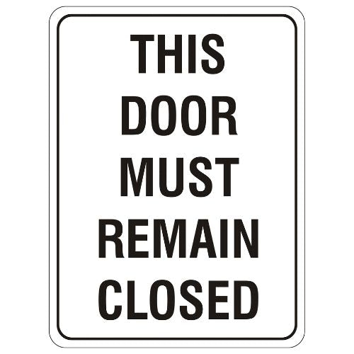 Mandatory – This Door Must Remain Closed Sign