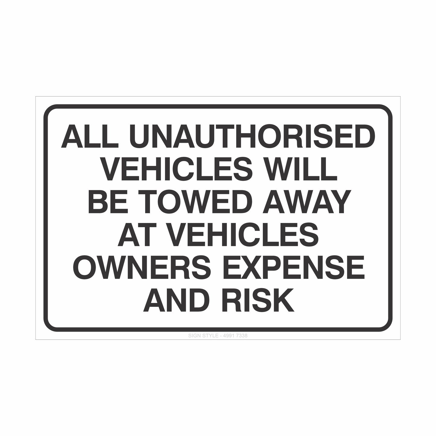 Property Signs – All Unauthorised Vehicles Will Be Towed Sign