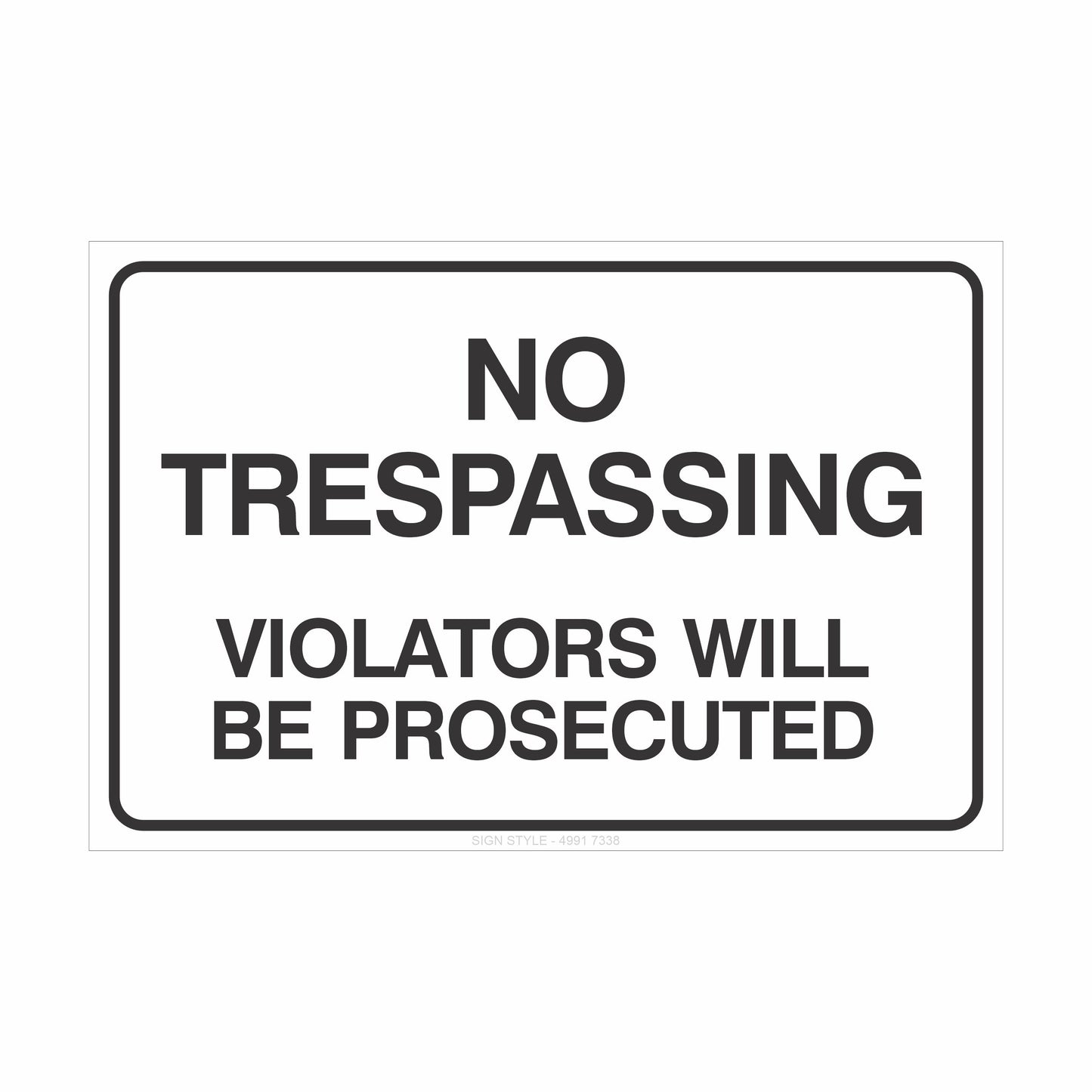 Property Signs – No Trespassing Violators Will Be Prosecuted Sign