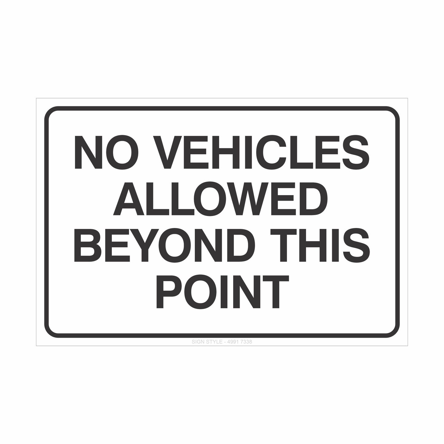 Property Signs – No Vehicles Allowed Beyond This Point Sign