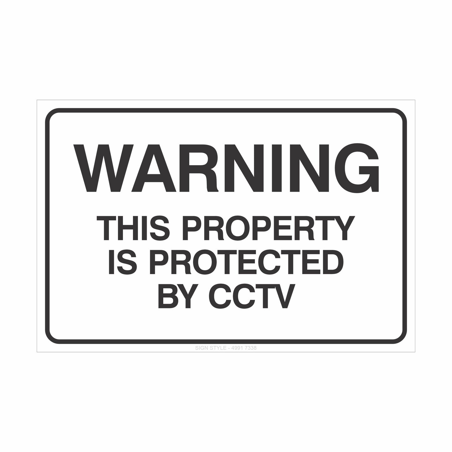 Property Signs – Warning This Property Is Protected By CCTV Sign